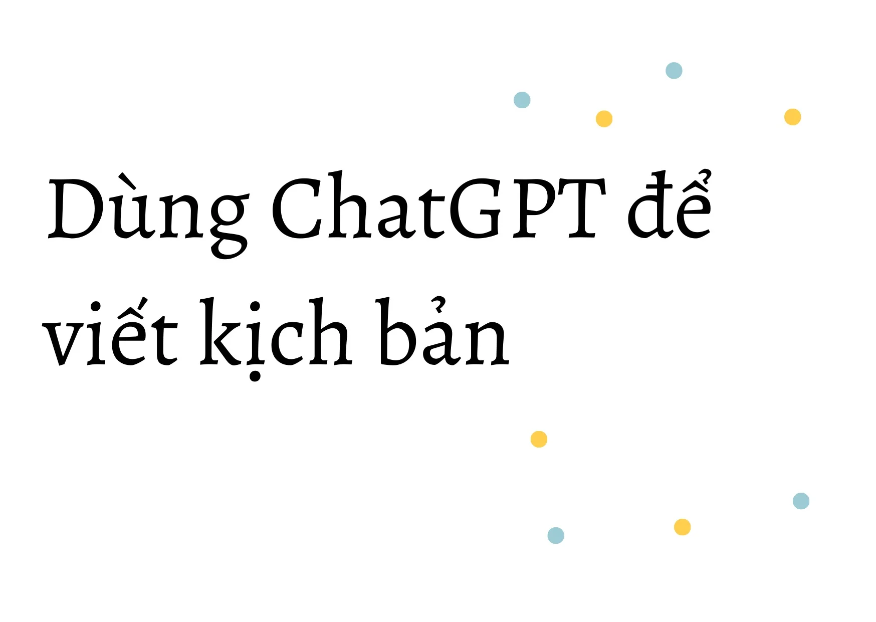 dùng ChatGPT viết kịch bản