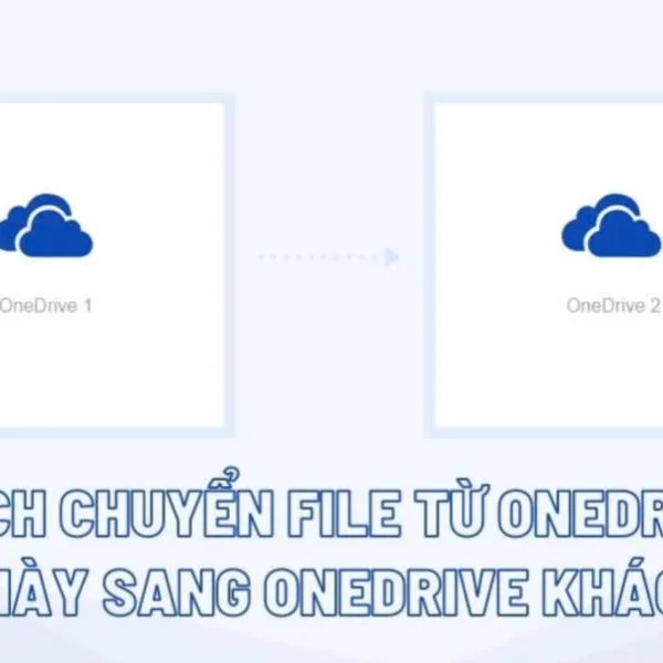 One Driver là gì? Cách chuyển đổi giữa hai OneDrive Microsoft