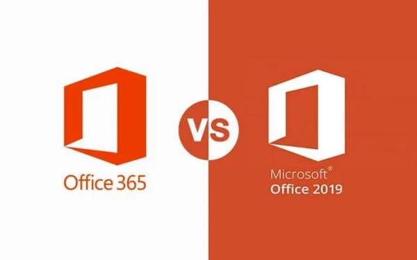 SO SÁNH MICROSOFT OFFICE 365 VÀ 2019