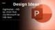 Tìm hiểu về Design Ideas trong Microsoft Powerpoint